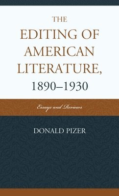 Donald Pizer - Editing of American Literature, 1890-1930, Inbunden