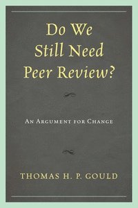 bokomslag Do We Still Need Peer Review?