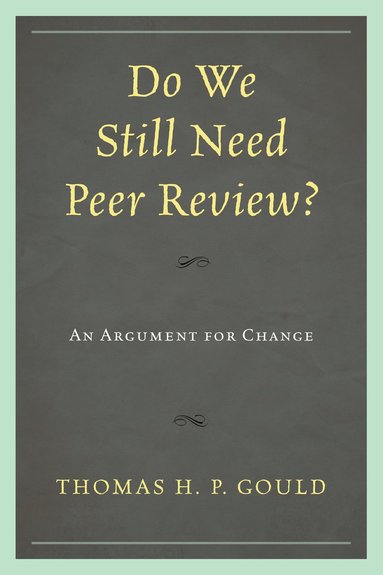 bokomslag Do We Still Need Peer Review?