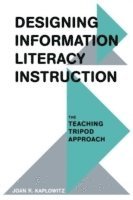 bokomslag Designing Information Literacy Instruction