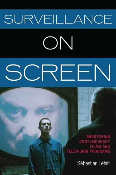 Sébastien Lefait - Surveillance on Screen, Inbunden