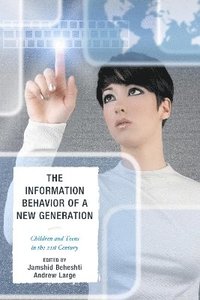 bokomslag The Information Behavior of a New Generation