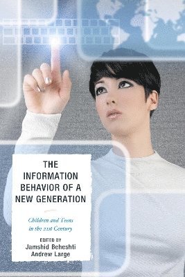 The Information Behavior of a New Generation 1