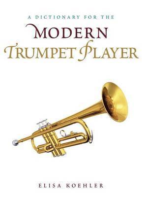 bokomslag A Dictionary for the Modern Trumpet Player