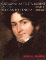 Giovanni Battista Rubini and the Bel Canto Tenors 1