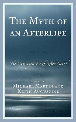 The Myth of an Afterlife 1