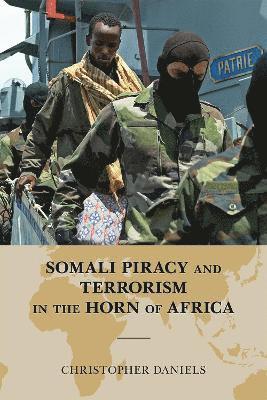 Somali Piracy and Terrorism in the Horn of Africa 1