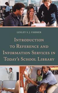 bokomslag Introduction to Reference and Information Services in Today's School Library