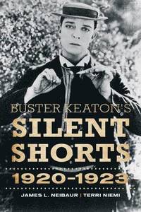 bokomslag Buster Keaton's Silent Shorts
