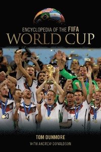 bokomslag Encyclopedia of the FIFA World Cup