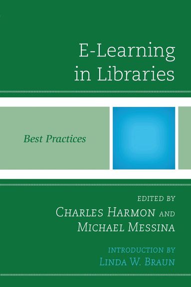 Charles Harmon, Michael Messina - E-Learning in Libraries, Häftad