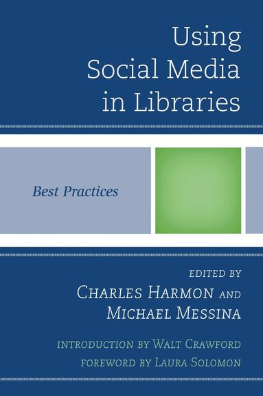 Charles Harmon, Michael Messina - Using Social Media in Libraries, Häftad