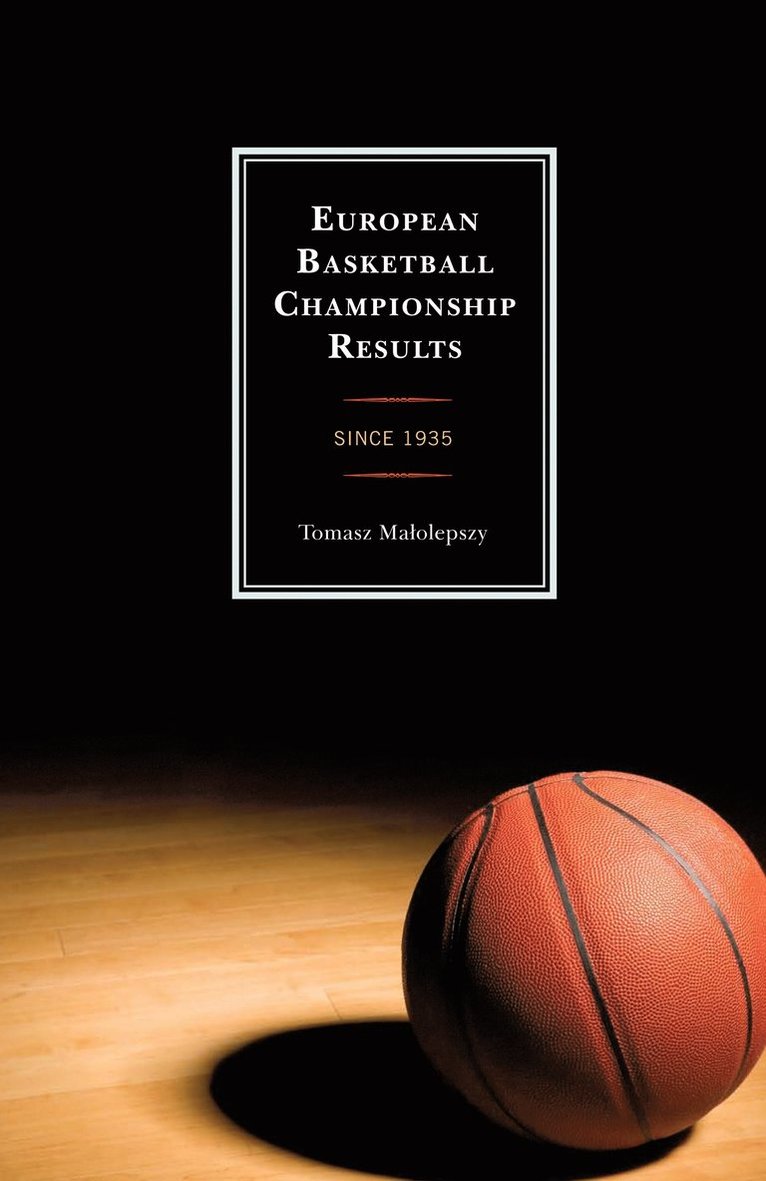 Tomasz Malolepszy - European Basketball Championship Results, Inbunden