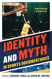 bokomslag Identity and Myth in Sports Documentaries