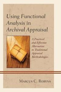 bokomslag Using Functional Analysis in Archival Appraisal