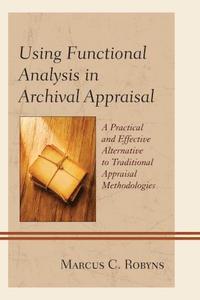 bokomslag Using Functional Analysis in Archival Appraisal