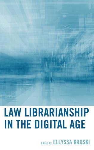 bokomslag Law Librarianship in the Digital Age