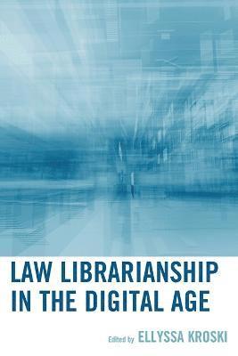 Law Librarianship in the Digital Age 1