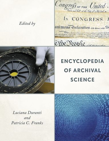 Luciana Duranti, Patricia C. Franks - Encyclopedia of Archival Science, Inbunden