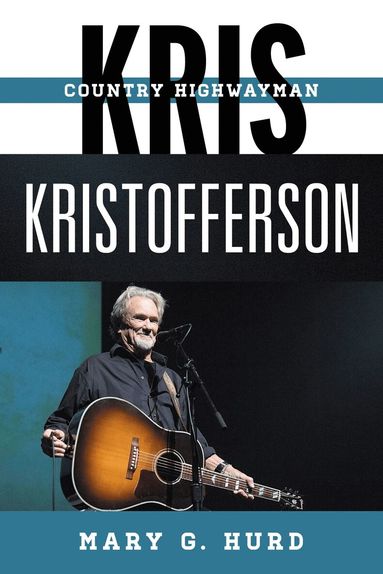 Mary G. Hurd - Kris Kristofferson, Inbunden