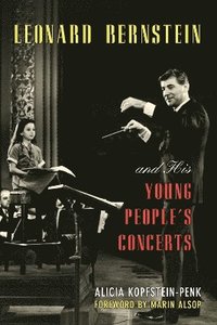 bokomslag Leonard Bernstein and His Young People's Concerts