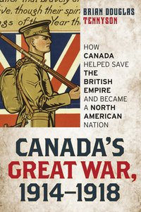 bokomslag Canada's Great War, 1914-1918