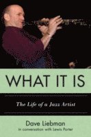 Dave Liebman - What It Is, Häftad