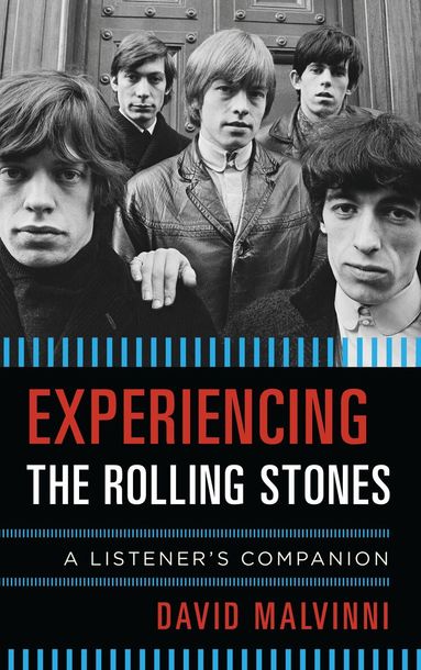 David Malvinni - Experiencing the Rolling Stones, Inbunden