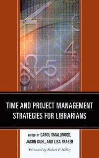 bokomslag Time and Project Management Strategies for Librarians