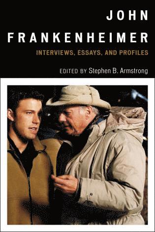 Stephen B. Armstrong - John Frankenheimer, Inbunden