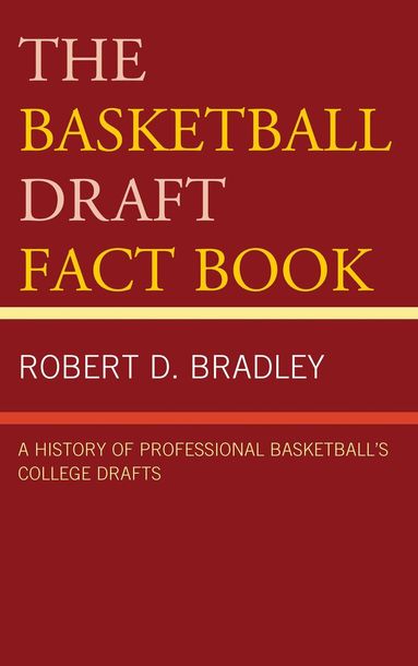 Robert D. Bradley - Basketball Draft Fact Book, Inbunden