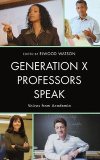 bokomslag Generation X Professors Speak