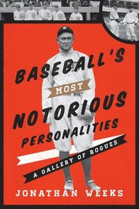 bokomslag Baseball's Most Notorious Personalities