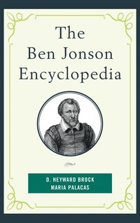 bokomslag The Ben Jonson Encyclopedia