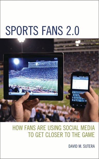 David M. Sutera - Sports Fans 2.0, Inbunden