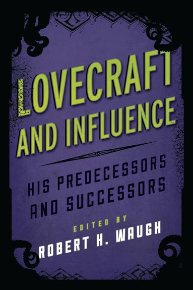 Robert H. Waugh - Lovecraft and Influence, Inbunden