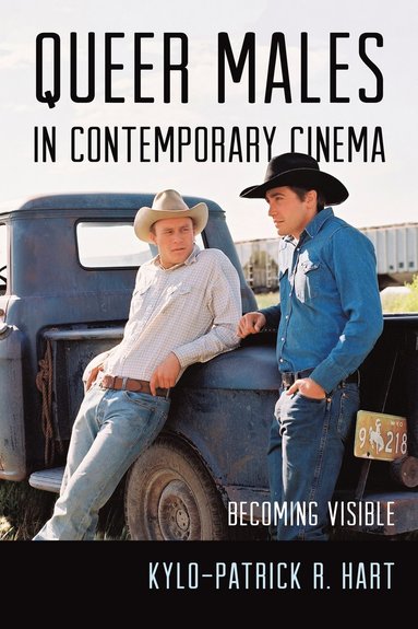Kylo-Patrick R. Hart - Queer Males in Contemporary Cinema, Häftad