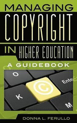 Managing Copyright in Higher Education 1