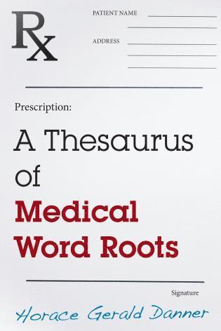 Thesaurus of Medical Word Roots