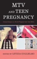 bokomslag MTV and Teen Pregnancy
