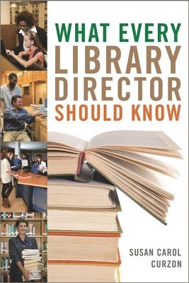 bokomslag What Every Library Director Should Know