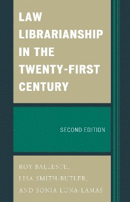 Law Librarianship in the Twenty-First Century 1