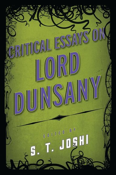 S. T. Joshi - Critical Essays on Lord Dunsany, Inbunden