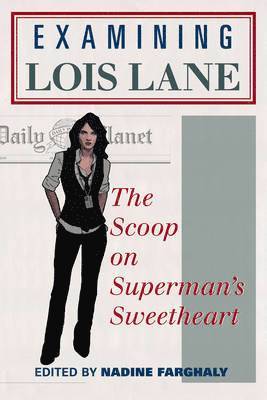 Nadine Farghaly - Examining Lois Lane, Häftad