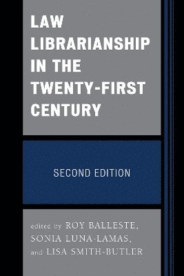 Law Librarianship in the Twenty-First Century 1