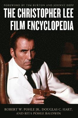 bokomslag The Christopher Lee Film Encyclopedia