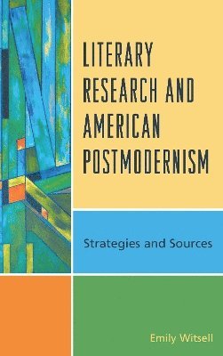 Emily Witsell - Literary Research and American Postmodernism, Häftad