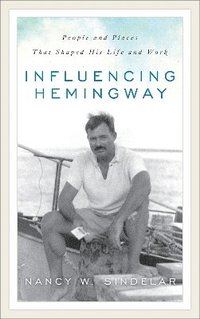 bokomslag Influencing Hemingway