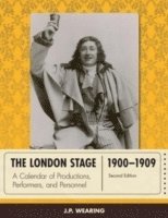bokomslag The London Stage 1900-1909