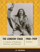 J. P. Wearing - London Stage 1900-1909, Inbunden